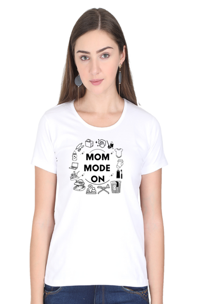 Mom Mode On – Casual Printed T-Shirt for Super Moms