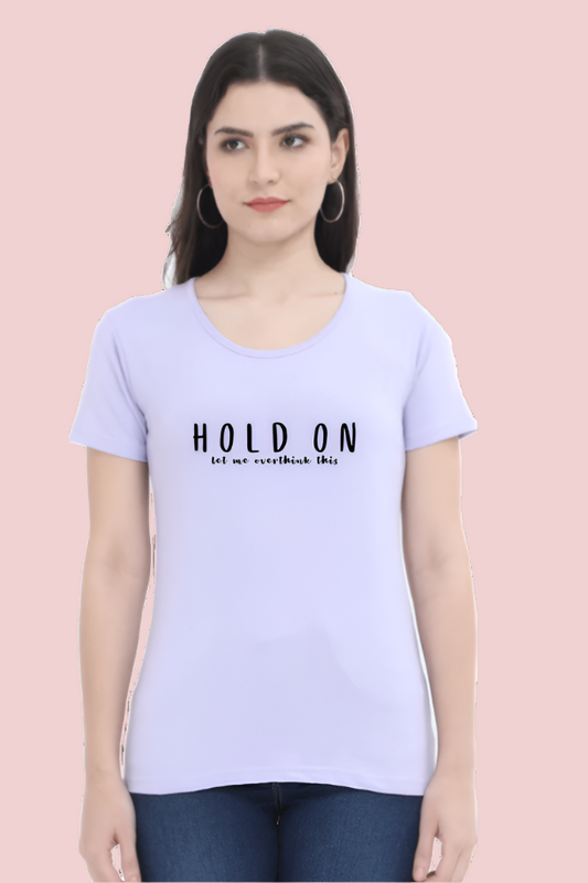 Hold On, Let Me Overthink This T-Shirt – Funny T-Shirt