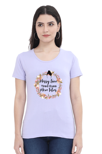 Messy Bun, Tired Eyes, Mom Vibes T-Shirt – Casual Wear for Busy Moms