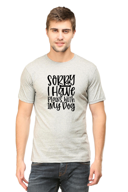 Dog Lover's Unisex T-Shirt - Sorry, I Have Plans With My Dog