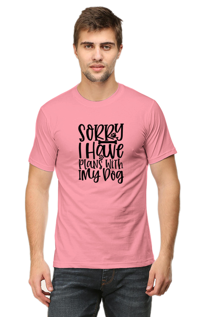 Dog Lover's Unisex T-Shirt - Sorry, I Have Plans With My Dog