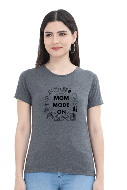 Mom Mode On – Casual Printed T-Shirt for Super Moms